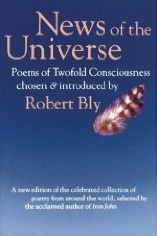 News of the Universe, by Robert Bly